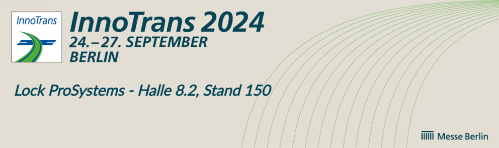 InnoTrans 2024 - Lock ProSystems ist dabei in Halle 8.2 Stand 150